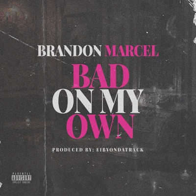 Bad on My Own - Single