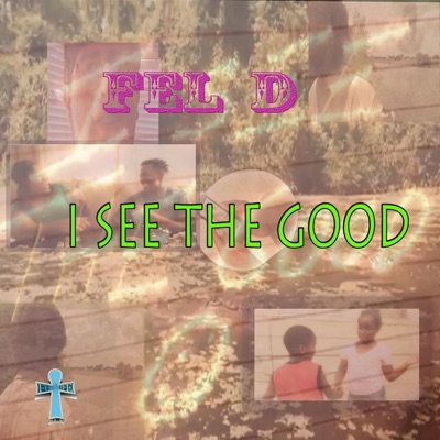I See the Good - Single