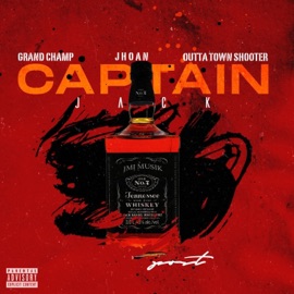Captain Jack (feat. Grand Champ & Outta Town Shooter) Jhoan