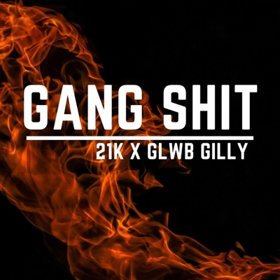 Gang Shit (feat. Glwb Gilly) - Single