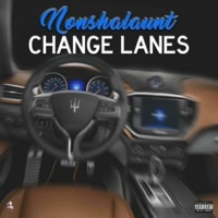 Change Lanes - Single - Nonshalaunt
