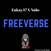 Enkay47 - Freeverse (feat. Nubs)