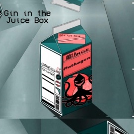 Gin in the Juice Box (Instrumental) Pathogen