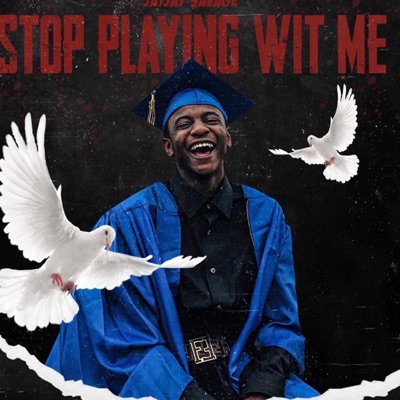 Stop Playing Wit Me - EP