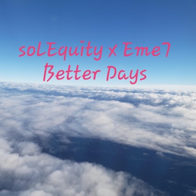 Better Days (feat. Eme7) - Single