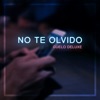 No Te Olvido - Single