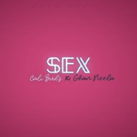 Sex - Single - Nebla Blane, Ghan Neela & Cali B