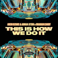 This Is How We Do It - Single - Arem Ozguc, Arman Aydin & Graham Candy