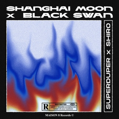 SHANGAÏ MOON x BLACK SWAN (feat. Super Duper) - Single