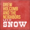 Drew Holcomb & The Neighbors - Christmas Style (feat. Ellie Holcomb)