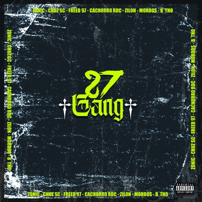 27 Gang (feat. Chuz Sc, B'tho, Freed 97, Cachorro RDC, Zilon & Moor2) - Single