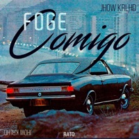 Foge Comigo (feat. Jhow Krlhd) - Single - Rato Inc
