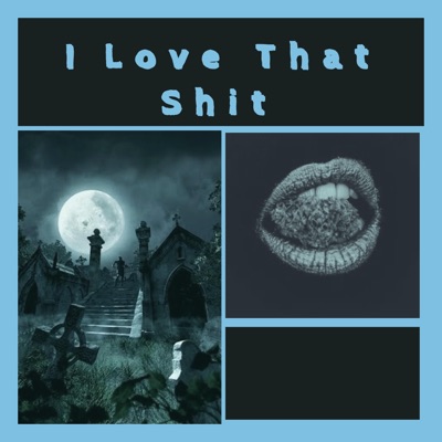 I Love That Shit (feat. Julla Ju & J -Raw) - Single