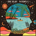 Eric Selby - Patiently