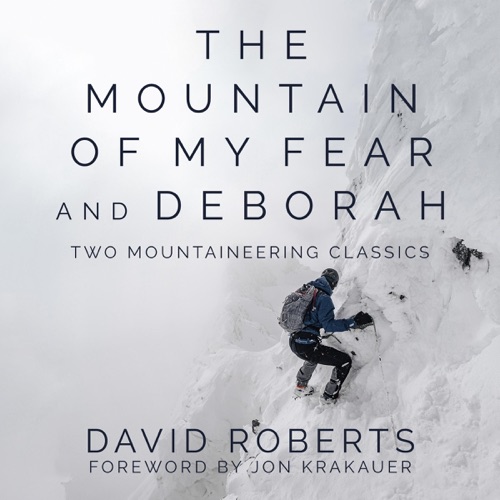 The Mountain of My Fear and Deborah: Two Mountaineering Classics (Unabridged) cover