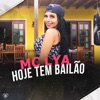 MC Lya - Hoje Tem Bailão