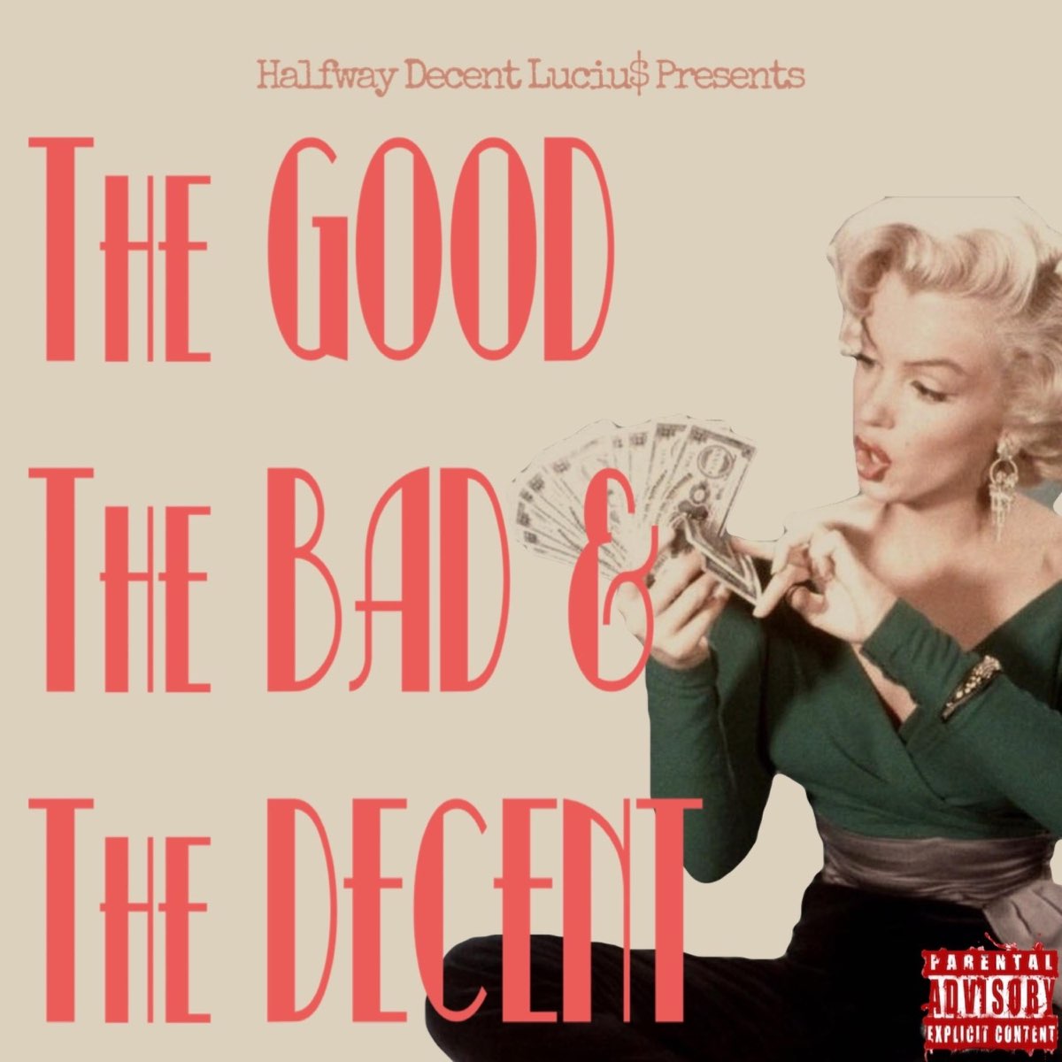 ‎The Good the Bad & the Decent - EP - Album by Halfway Decent Luciu ...