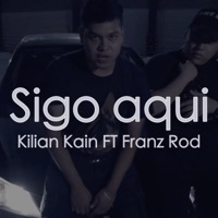 Sigo Aquí (feat. Franz Rod) - Single - Kilian Kain