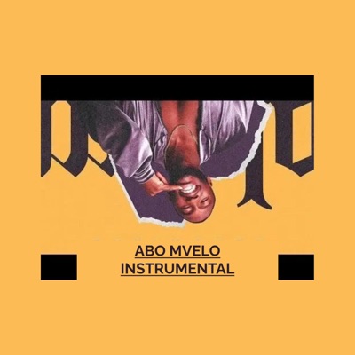 Abo Mvelo (Type Instrumental) - Single