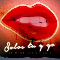 Solos Tú y Yo (feat. De la O) - Single - El Mike