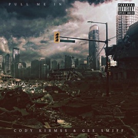 Pull Me in (feat. Gee Smiff) Cody Kirmss