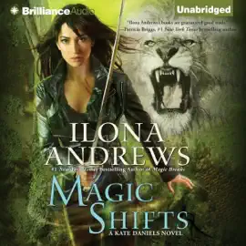 Magic Shifts: Kate Daniels, Book 8 (Unabridged)