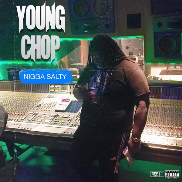 Nigga Salty - Single - Young Chop