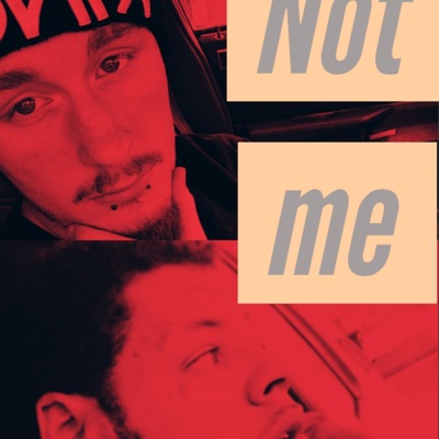 Dacloudboy - Not Me (feat. Ajaxx)