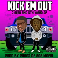 Kick Em Out - Single - J Reed & 5th Ward JP