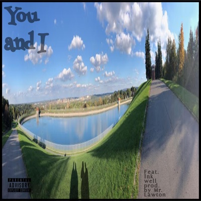 You and I (feat. Ink Well) - Single