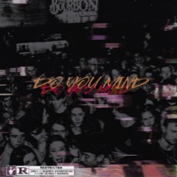 Do You Mind (feat. 404vincent) - Single - Austin Cxmp