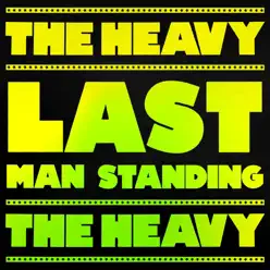 Last Man Standing - Single - The Heavy Last Man Standing - Single - The Heavy