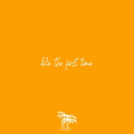 Like the First Time Chad