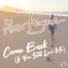 Come Back (If You Still Love Me) [Radio Edit]
