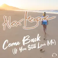 Come Back (If You Still Love Me) [Radio Edit]