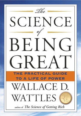 The Science of Being Great: The Practical Guide to a Life of Power (Unabridged)