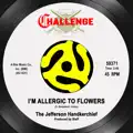 I'm Allergic to Flowers