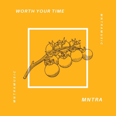 Worth Your Time - Single