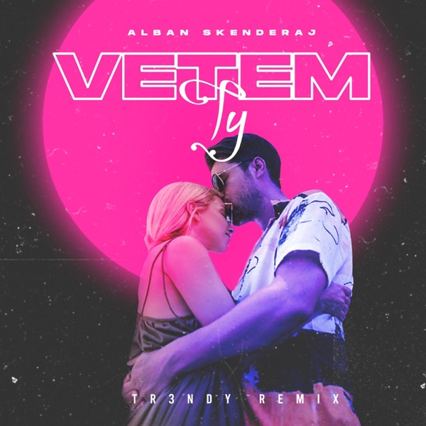 Vetem Ty (REMIX)