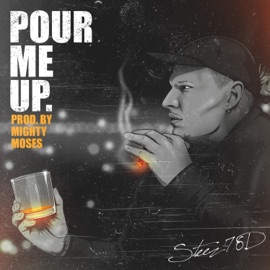 Pour Me Up Steez76D