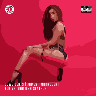 Ela Vai Dar uma Sentada (feat. Mc James & Mrk Beat) - Single