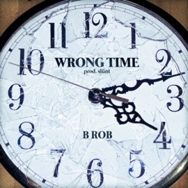 Wrong Time B Rob