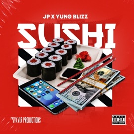 Sushi (feat. JP & Yung Blizz) Kvlr Productions