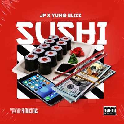 Sushi (feat. JP & Yung Blizz) - Single