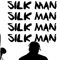 Silk Man Anthem - Silk Man lyrics