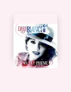 Listen to Desi Bianchi, watch music videos, read bio, see tour dates & more!