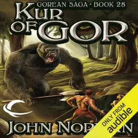 Kur of Gor: Gorean Saga, Book 28 (Unabridged)
