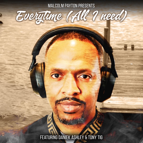 Every Time (All I Need) (feat. Daneik Ashley & Tony Tig)