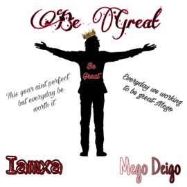Be Great Iamxa