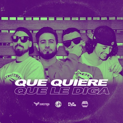 Que Quiere Que Le Diga (feat. Muzzarella Flow, Noxis & Dario Cocimano) - Single